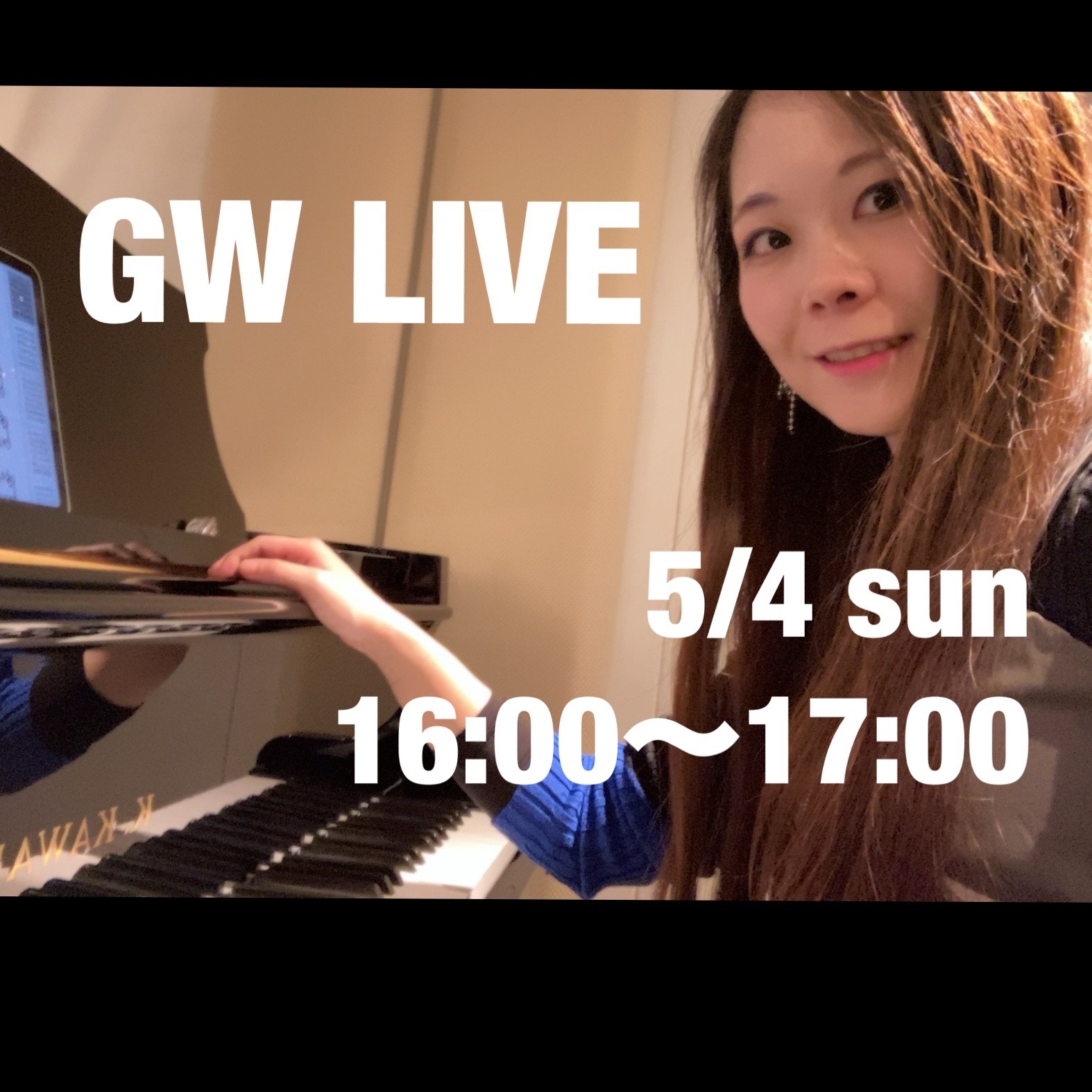 5月4日（日）16:00〜<br>GWライブ配信いたします！